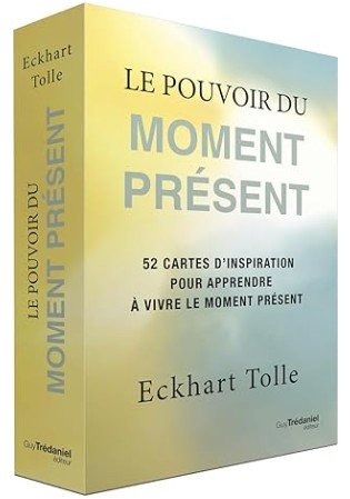 le pouvoir du moment présent Eckhart Tolle